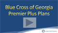 Blue Cross Premier Plus Georgia Health Insurance Video Review